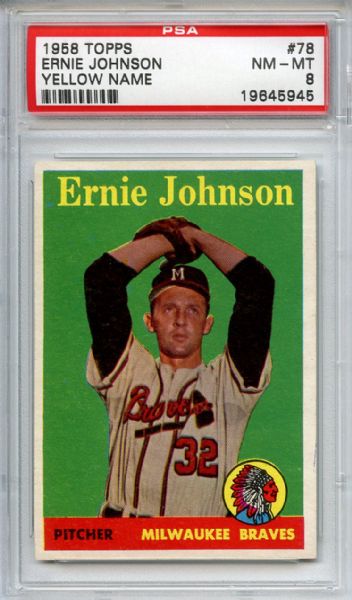 1958 Topps 78 Ernie Johnson Yellow Name PSA NM-MT 8