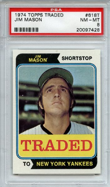 1974 Topps Traded 618T Jim Mason PSA NM-MT 8