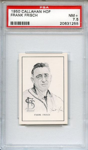 1950 Callahan HOF Frank Frisch PSA NM+ 7.5