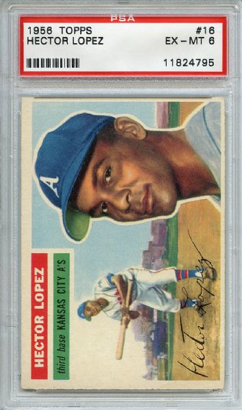 1956 Topps 16 Hector Lopez Gray Back PSA EX-MT 6