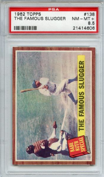 1962 Topps 138 Babe Ruth The Famous Slugger PSA NM-MT+ 8.5