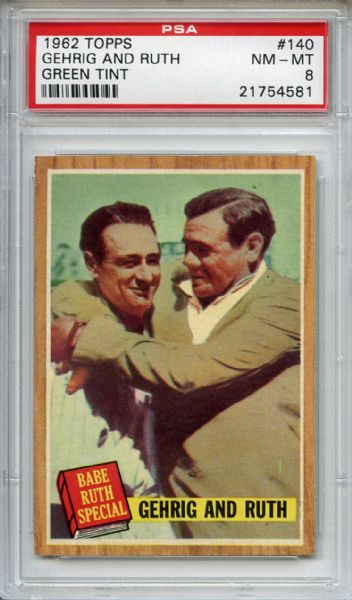 1962 Topps 140 Babe Ruth & Lou Gehrig Green Tint PSA NM-MT 8