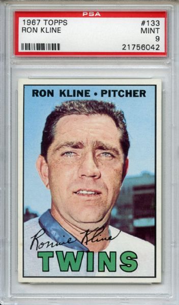 1967 Topps 133 Ron Kline PSA MINT 9