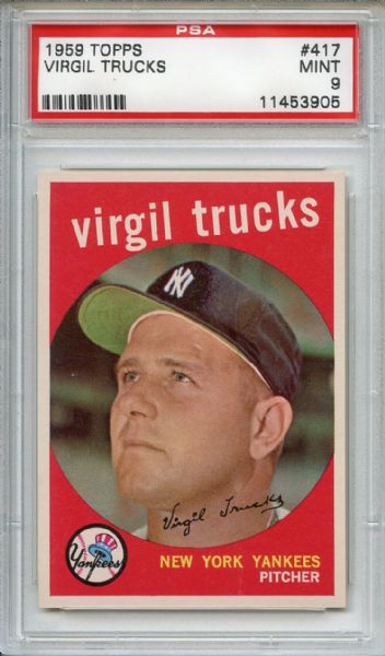 1959 Topps 417 Virgil Trucks PSA MINT 9