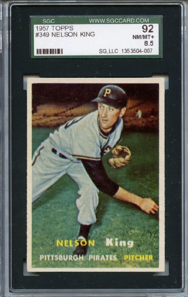 1957 Topps 349 Nelson King SGC NM/MT+ 92 / 8.5