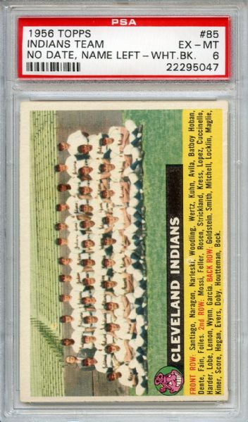 1956 Topps 85 Cleveland Indians Team Left White Back PSA EX-MT 6