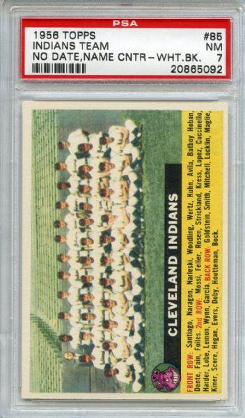 1956 Topps 85 Cleveland Indians Name Center White Back PSA NM 7