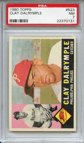 1960 Topps 523 Clay Dalrymple PSA NM 7
