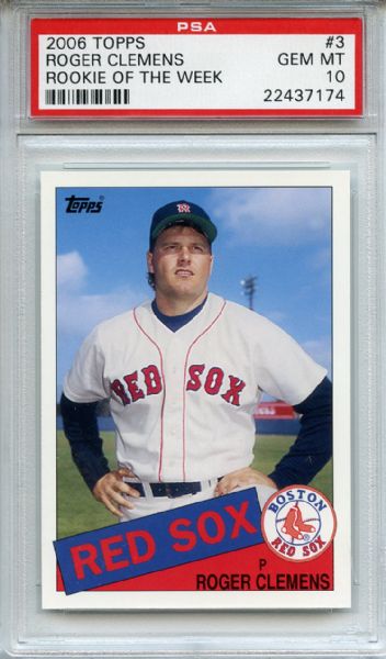 2006 Topps Rookie of the Week 3 Roger Clemens PSA GEM MT 10