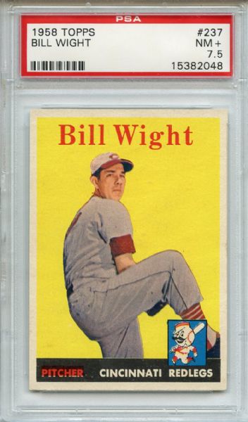 1958 Topps 237 Bill Wight PSA NM+ 7.5