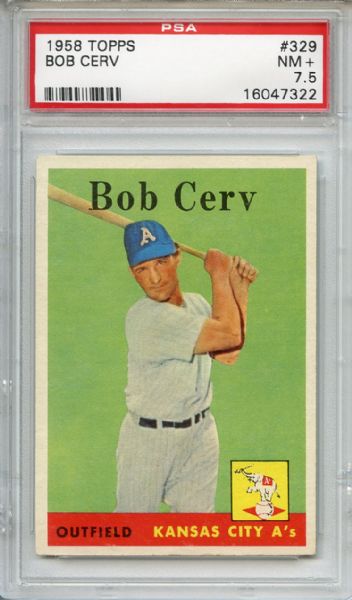 1958 Topps 329 Bob Cerv PSA NM+ 7.5