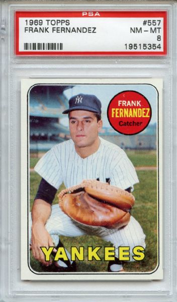 1969 Topps 557 Frank Fernandez PSA NM-MT 8