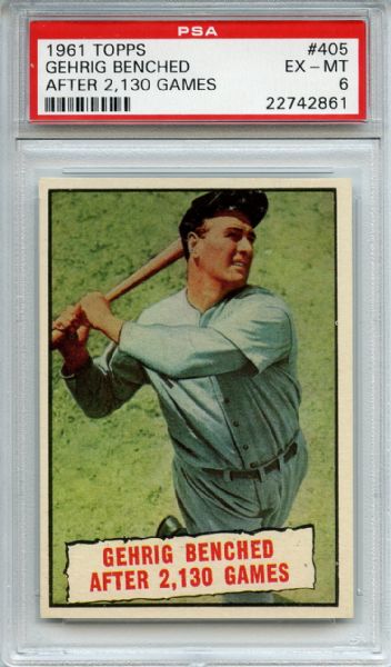1961 Topps 405 Lou Gehrig Benched after 2130 Games PSA EX-MT 6