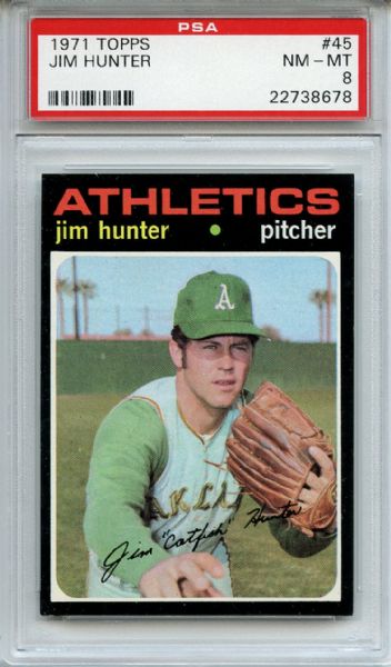 1971 Topps 45 Jim Catfish Hunter PSA NM-MT 8