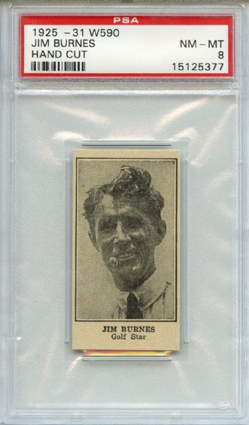 1925-31 W590 Hand Cut Jim Burnes PSA NM-MT 8