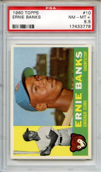 1960 Topps 10 Ernie Banks PSA NM-MT+ 8.5