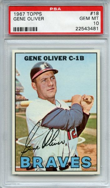 1967 Topps 18 Gene Oliver PSA GEM MT 10