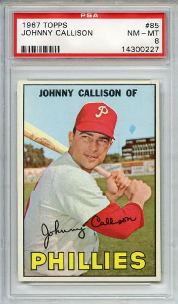 1967 Topps 85 Johnny Callison PSA NM-MT 8