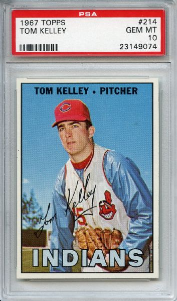 1967 Topps 214 Tom Kelley PSA GEM MT 10
