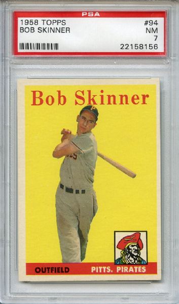 1958 Topps 94 Bob Skinner PSA NM 7