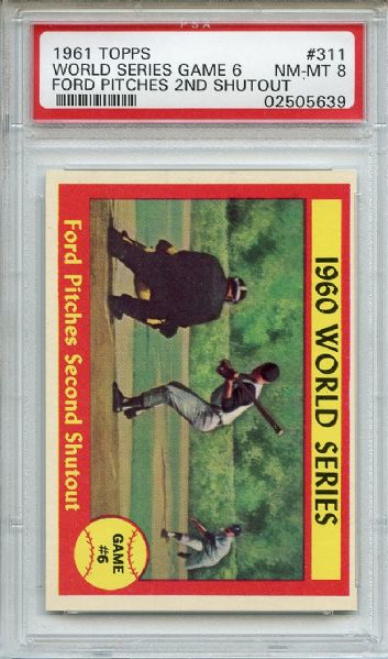 1961 Topps 311 World Series Game 6 Ford PSA NM-MT 8