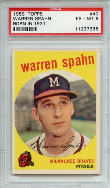 1959 Topps 40 Warren Spahn Born in 1931 Obscurred PSA EX-MT 6