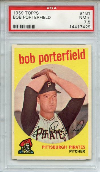 1959 Topps 181 Bob Porterfield PSA NM+ 7.5