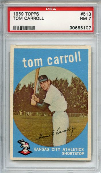1959 Topps 513 Tom Carroll PSA NM 7