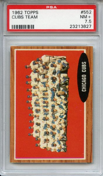 1962 Topps 552 Chicago Cubs Team PSA NM+ 7.5