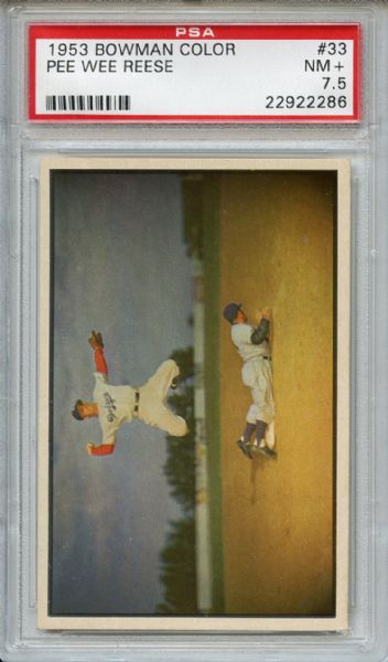 1953 Bowman Color 33 Pee Wee Reese PSA NM+ 7.5