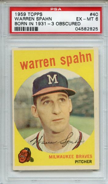 1959 Topps 40 Warren Spahn Born 1931 3 Obscurred PSA EX-MT 6