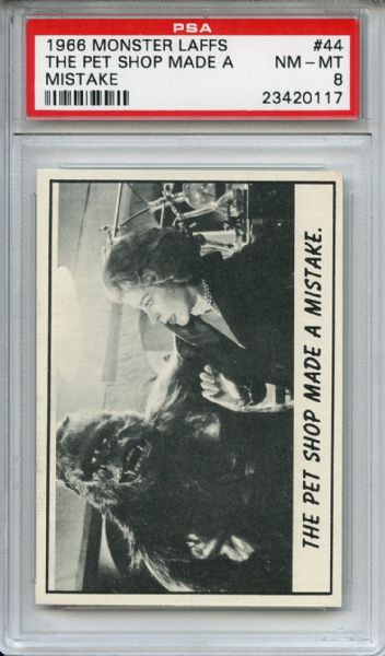 1966 Monster Laffs 44 The Pet Shop Made a Mistake PSA NM-MT 8