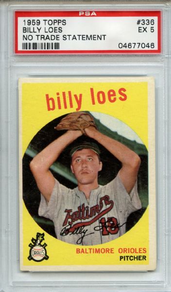 1959 Topps 336 Billy Loes No Trade Statement PSA EX 5