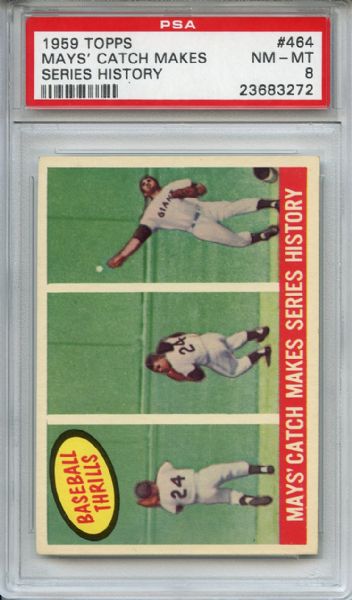 1959 Topps 464 Williw Mays Catch Makes Series History PSA NM-MT 8