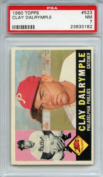 1960 Topps 523 Clay Dalrymple PSA NM 7