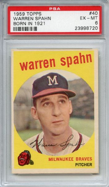 1959 Topps 40 Warren Spahn Born in 1921 PSA EX-MT 6