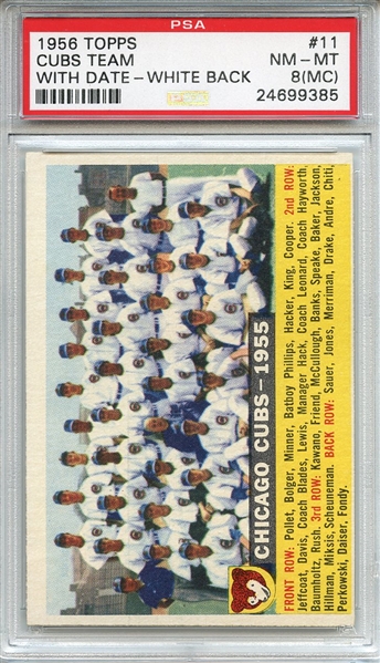 1956 Topps 11 Chicago Cubs Team Dated White Back PSA NM-MT 8 (MC)