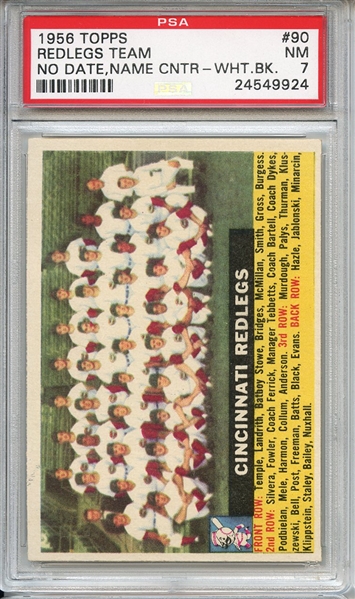 1956 Topps 90 Cincinnati Redlegs Team Centered White Back PSA NM 7