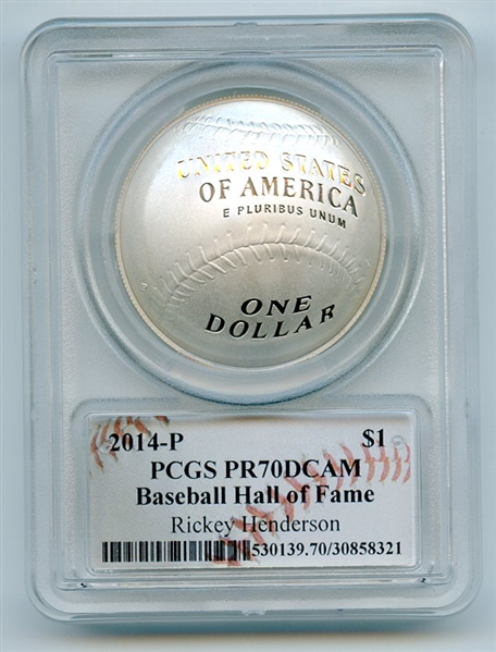 2014 P $1 Baseball HOF Silver Commemorative Signed by Rickey Henderson PCGS PR70DCAM 