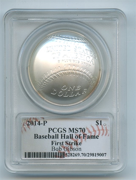 2014 P $1 Baseball HOF Silver Commemorative Signed by Bob Gibson PCGS MS70 First Strike