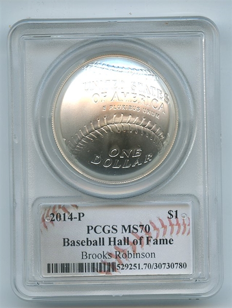 2014 P $1 Baseball HOF Silver Commemorative Signed by Brooks Robinson PCGS MS70