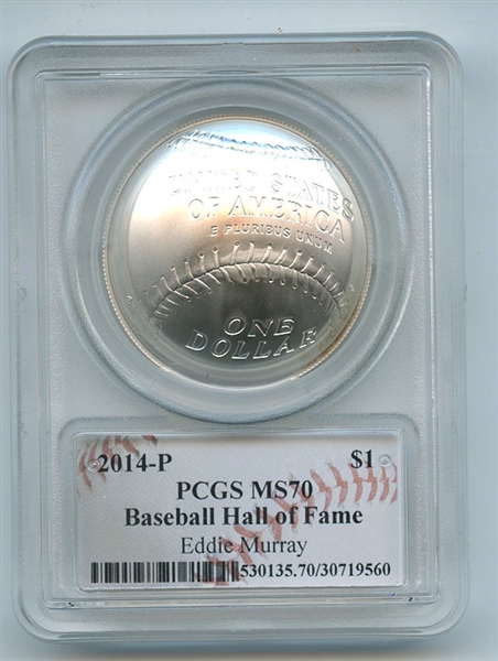 2014 P $1 Baseball HOF Silver Commemorative Signed by Eddie Murray PCGS MS70