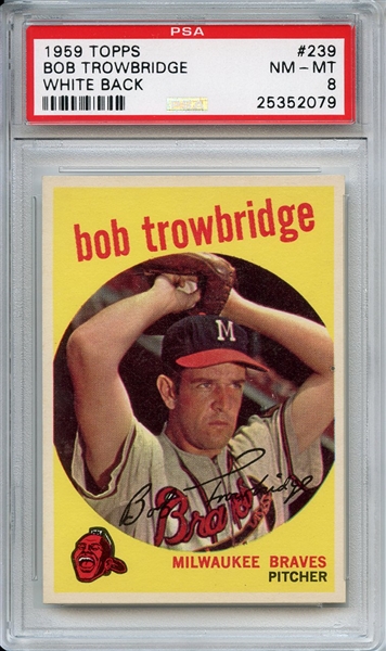 1959 Topps 239 Bob Trowbridge White Back PSA NM-MT 8