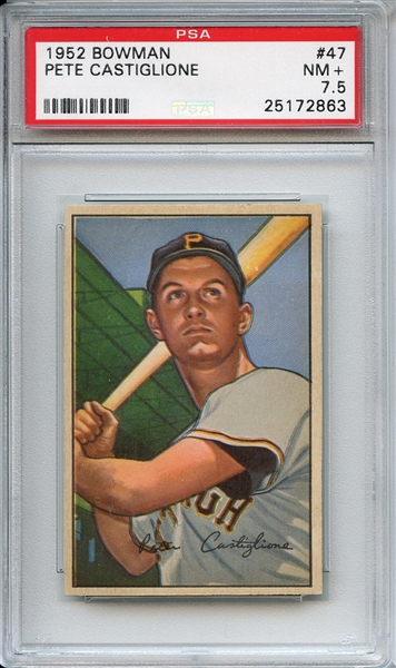 1952 Bowman 47 Pete Castiglione PSA NM+ 7.5