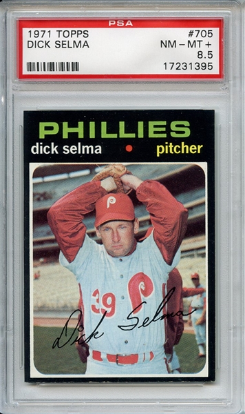1971 Topps 705 Dick Selma PSA NM-MT+ 8.5