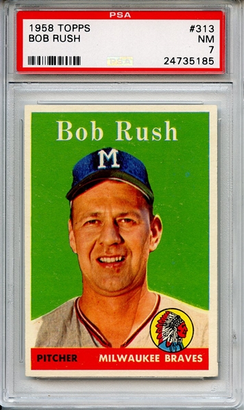 1958 Topps 313 Bob Rush PSA NM 7