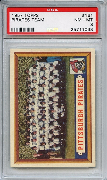 1957 Topps 161 Pittsburgh Pirates Team PSA NM-MT 8