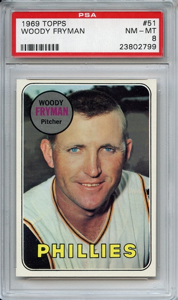 1969 Topps 51 Woody Fryman PSA NM-MT 8