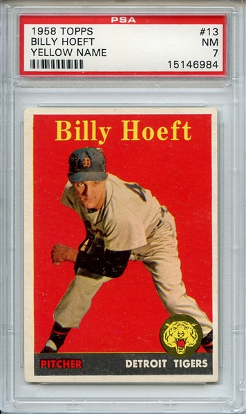 1958 Topps 13 Billy Hoeft Yellow Letters PSA NM 7