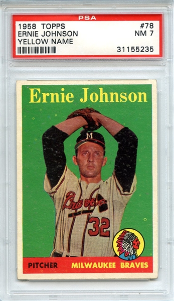 1958 Topps 78 Ernie Johnson Yellow Letters PSA NM 7